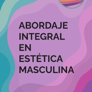 Abordaje Integral en Estética Masculina by Frani Mallo
