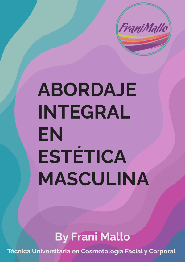 Abordaje Integral en Estética Masculina by Frani Mallo